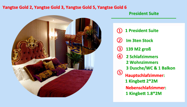 Yangtse Gold 2, Yangtse Gold 3,Yangtse Gold 5,Yangtse Gold 6, president suite